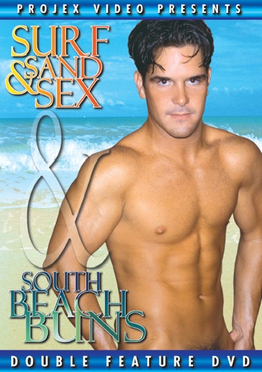 SURF, SAND & SEX/SOUTH BEACH BUNS - DOUBLE FEATURE 