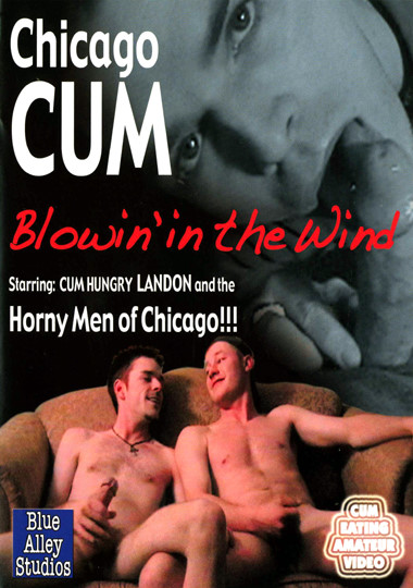 CHICAGO CUM: BLOWIN' IN THE WIND
