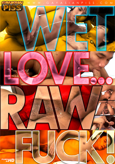 WET LOVE RAW FUCK!