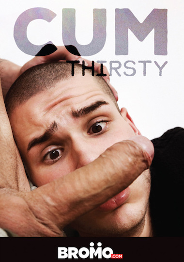 CUM THIRSTY