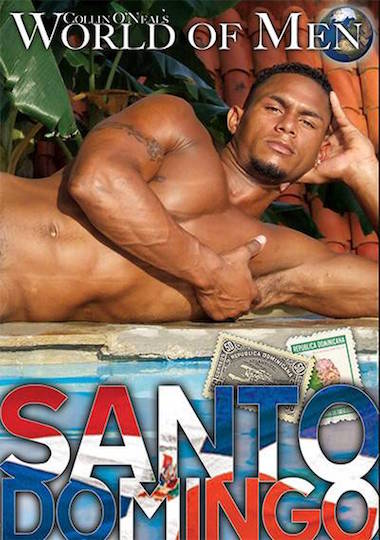 COLLIN O'NEAL'S WORLD OF MEN: SANTO DOMINGO