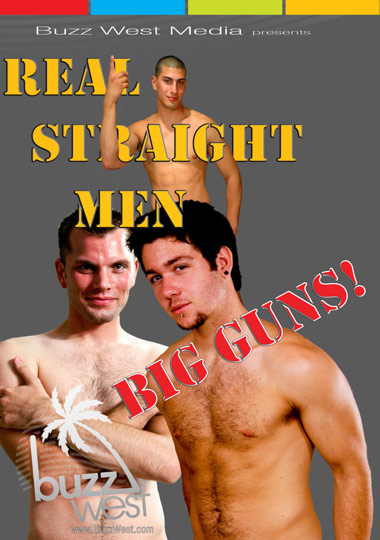 REAL STRAIGHT MEN: BIG GUNS