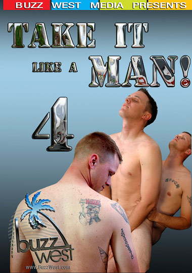 TAKE IT LIKE A MAN 4