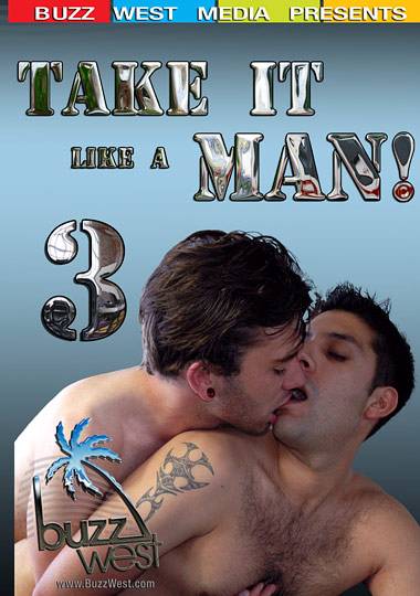 TAKE IT LIKE A MAN 3