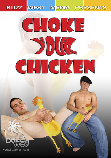 CHOKE YOUR CHICKEN