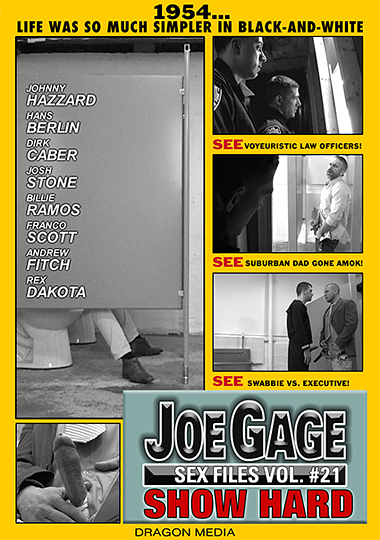 JOE GAGE SEX FILES 21: SHOW HARD