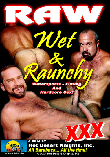 RAW, WET & RAUNCHY