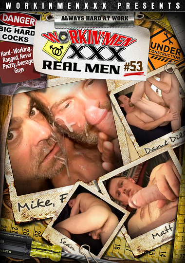 WORKIN' MENXXX REAL MEN #53