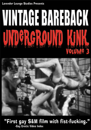 VINTAGE BAREBACK: UNDERGROUND KINK VOLUME 3