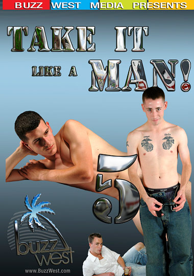 TAKE IT LIKE A MAN 5