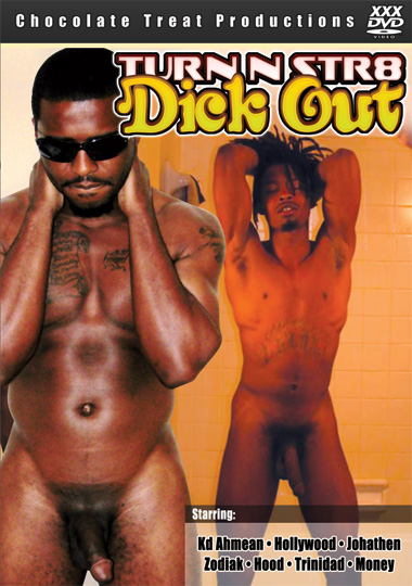 TURN N STR8 DICK OUT