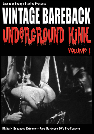 VINTAGE BAREBACK: UNDERGROUND KINK 1