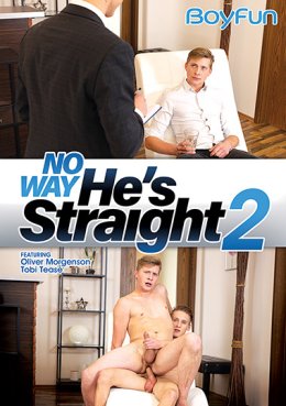 NO WAY HE'S STRAIGHT 2