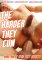 THE HARDER THEY CUM